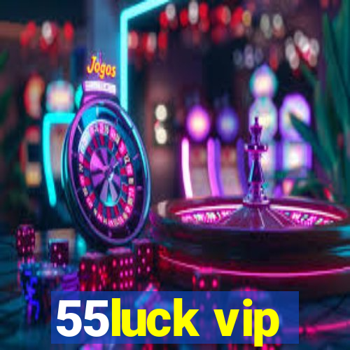 55luck vip